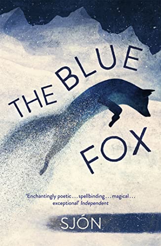 The Blue Fox: Winner of the Swedish Academy's Nordic Prize 2023 von SCEPTRE